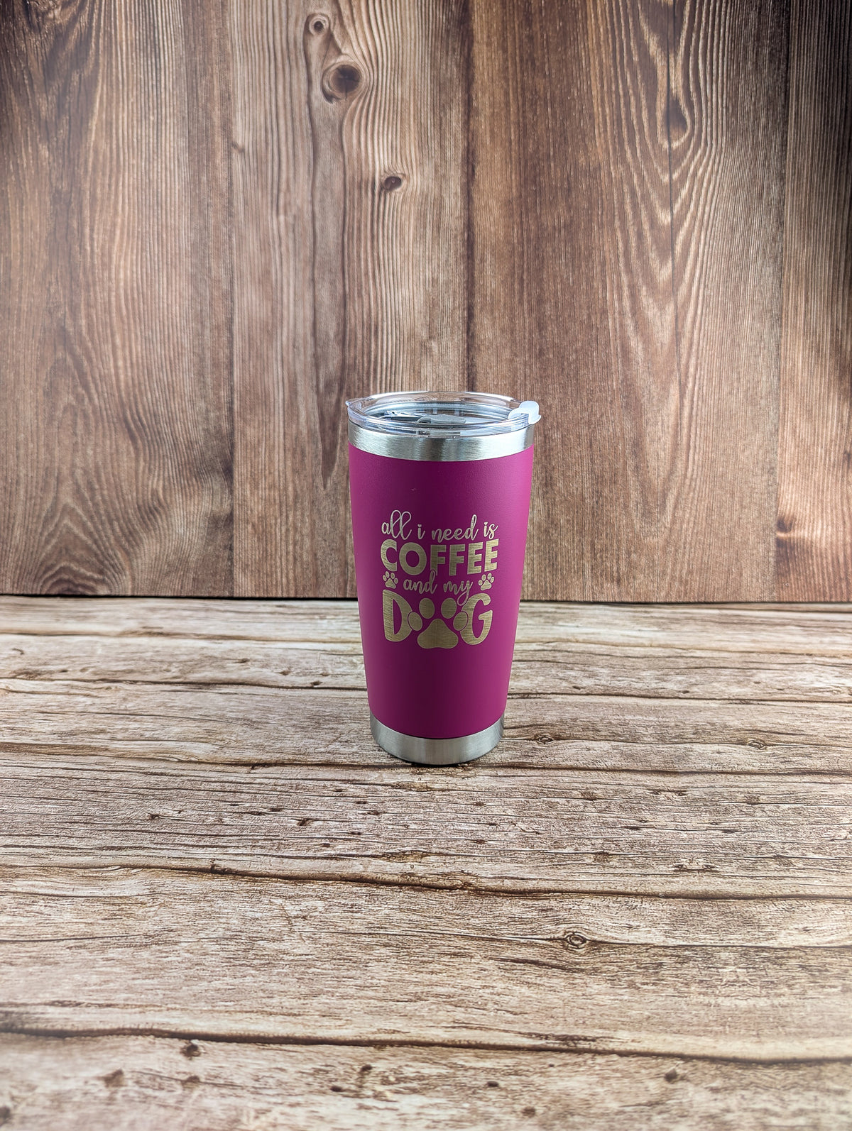 20oz All I need is coffee and my dog - A & C Creative Concoctions